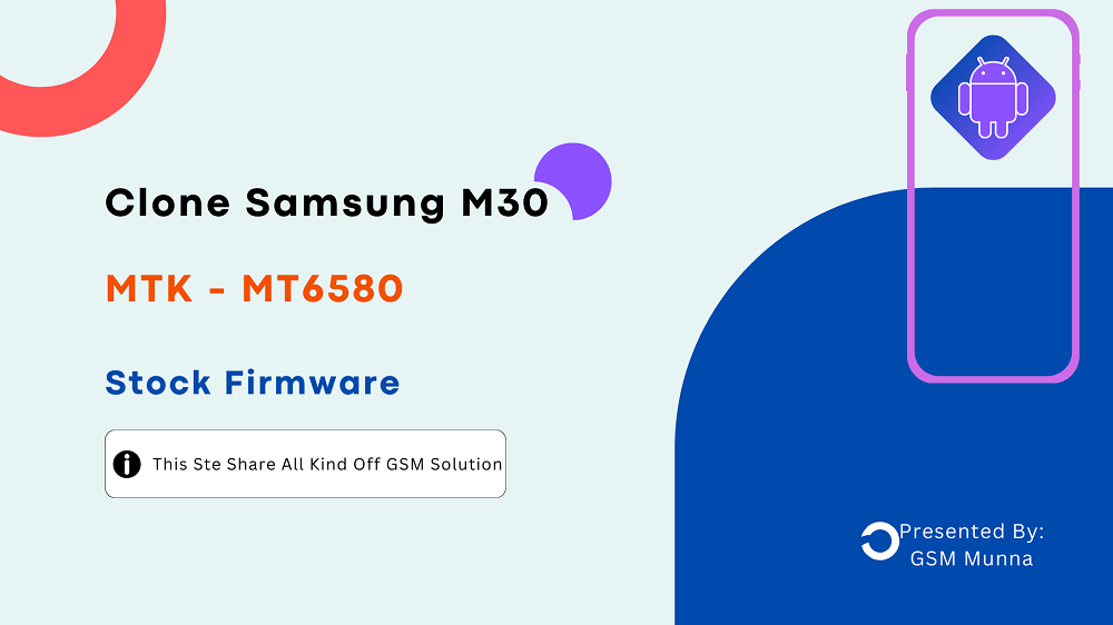 Clone Samsung M30 Firmware MT6580