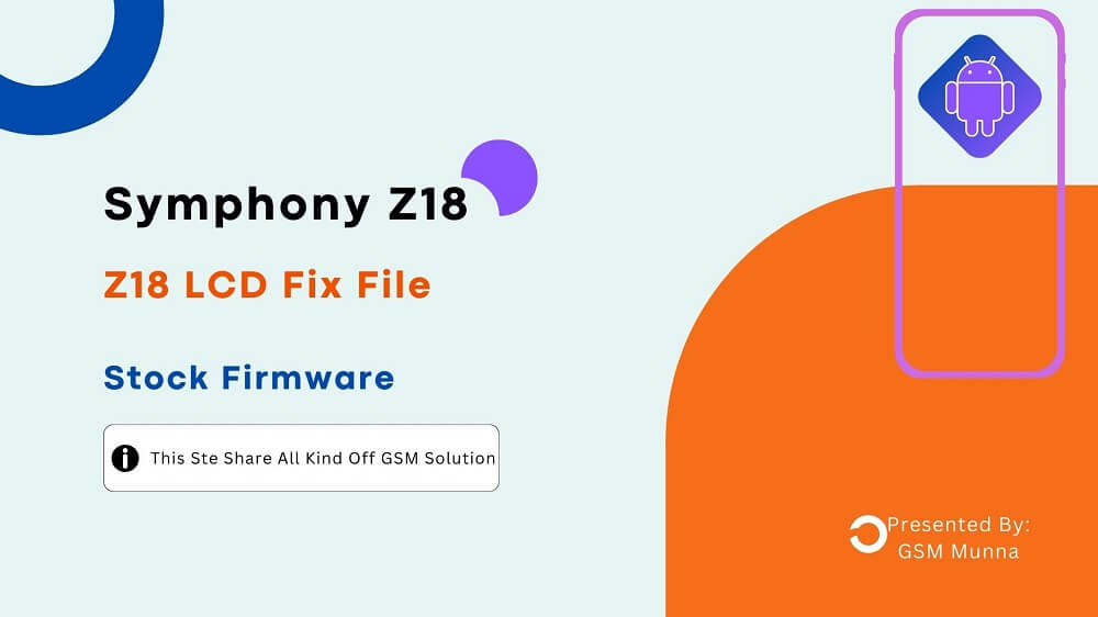 Symphony Z18 LCD Fix File